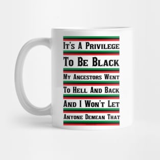 Privileged To Be Black Mug